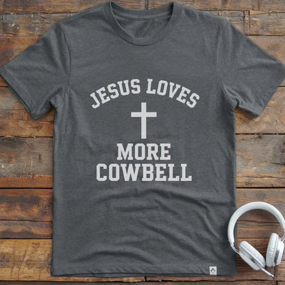 Jesus More Cowbell T-Shirt