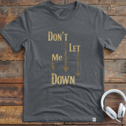 Don't Let Me Down Classic T-Shirt