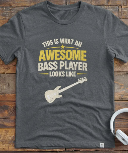 Awesome Bass Player T-Shirt