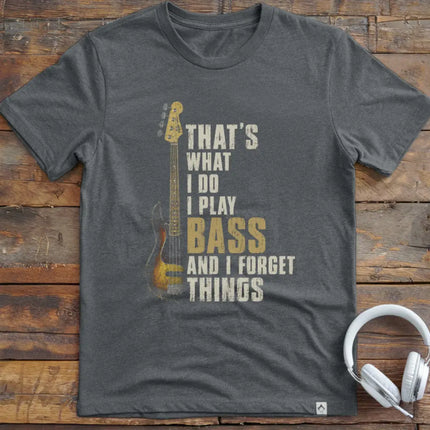 What I Do Bass T-Shirt