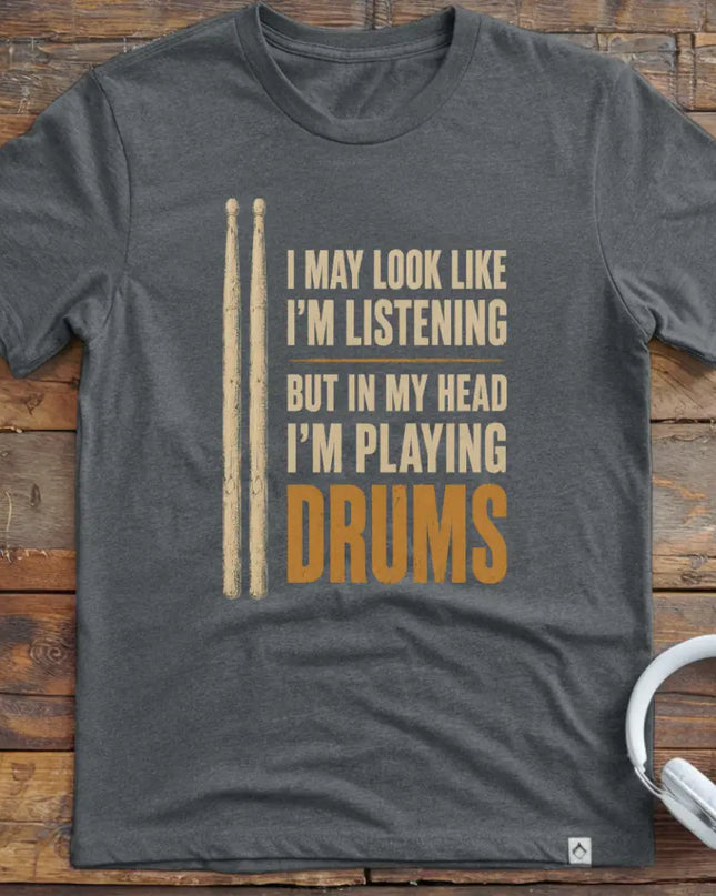 I May Drums T-Shirt