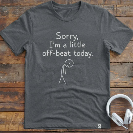 Sorry Off Beat T-Shirt