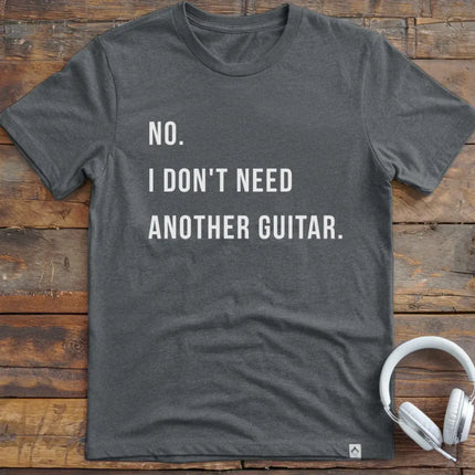 No Don't Need Guitar T-Shirt