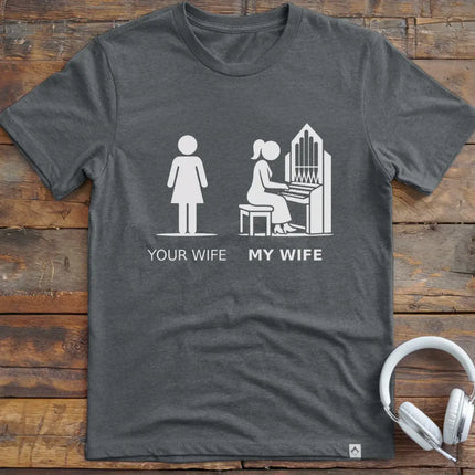 Wife Church Organ T-Shirt