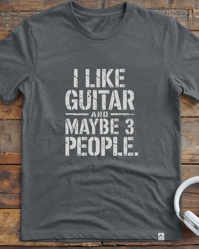 I like Guitar and T-Shirt