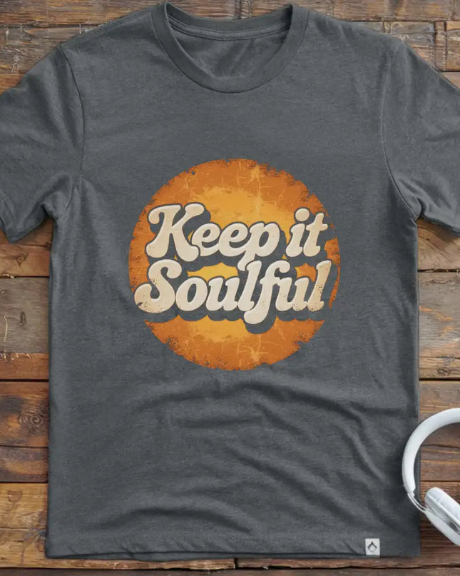 Keep It Soulful T-Shirt