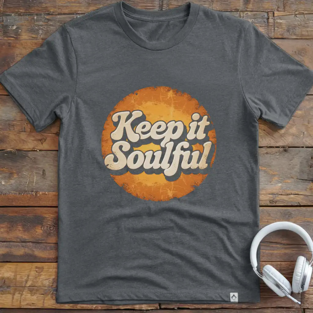 Keep It Soulful T-Shirt