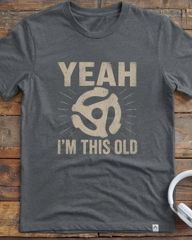 I'm This Old 45RPM T-Shirt