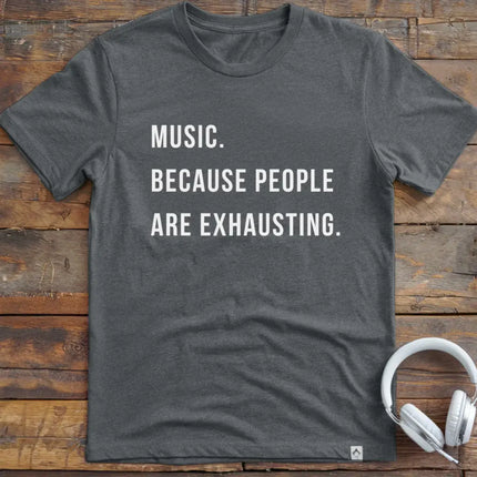 Music People Exhausting T-Shirt
