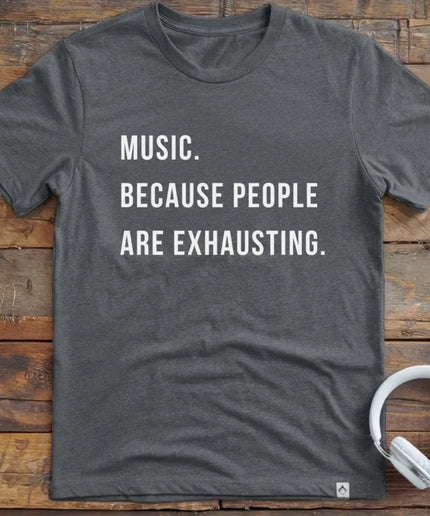 Music People Exhausting T-Shirt