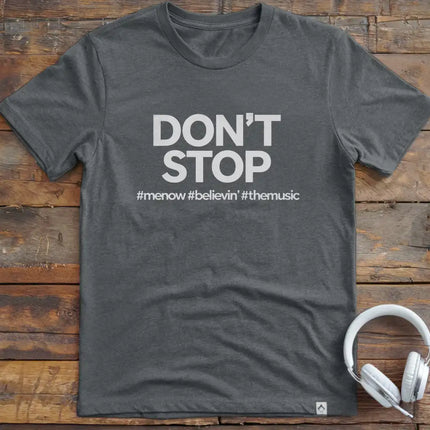 Don't Stop Hashtag T-Shirt