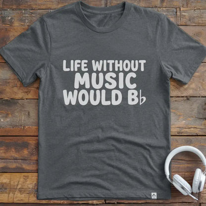 Life Without Music T-Shirt