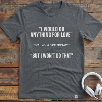 I Would Bass T-Shirt