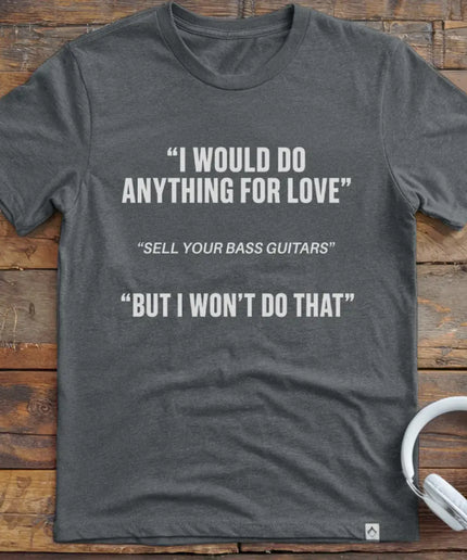 I Would Bass T-Shirt