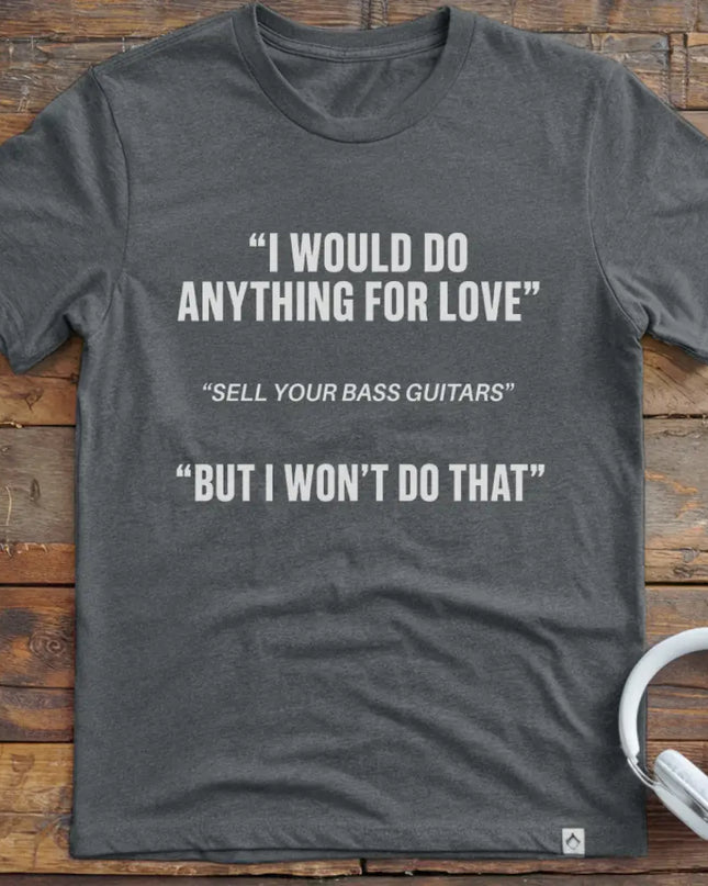 I Would Bass T-Shirt