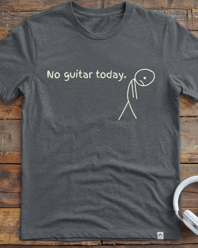 No Guitar Today T-Shirt