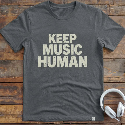 Keep Music Human T-Shirt