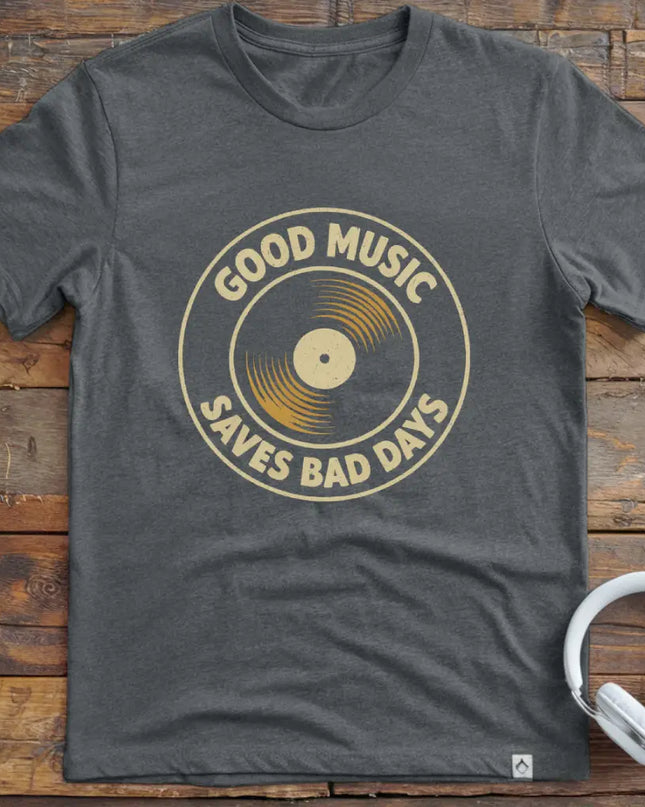 Good Music Bad Days T-Shirt