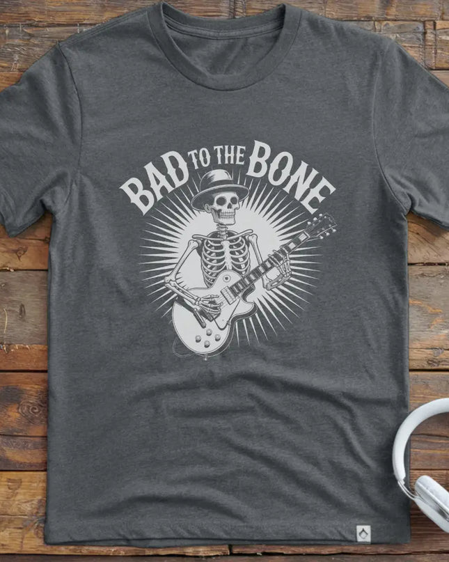 Bad To The Bone T-Shirt