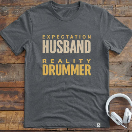 Expect Husband Drummer T-Shirt