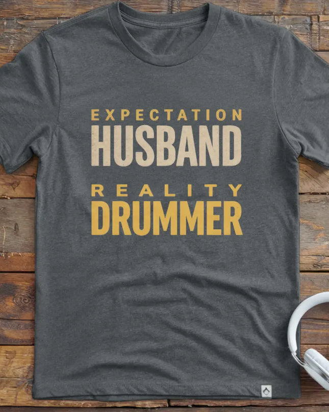 Expect Husband Drummer T-Shirt