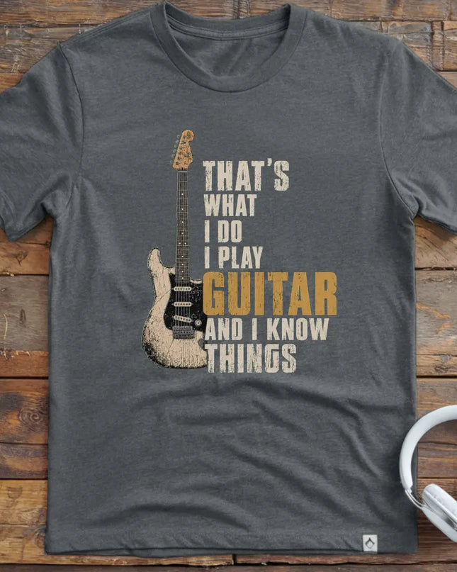 I Know Things Guitar T-Shirt