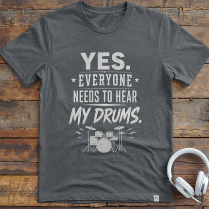 Hear My Drums T-Shirt