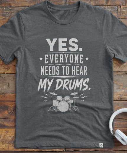 Hear My Drums T-Shirt