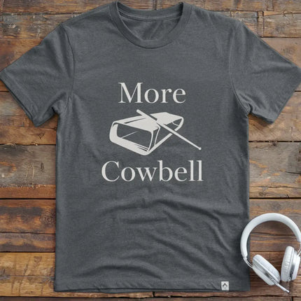 More Cowbell T-Shirt