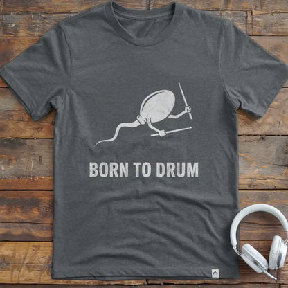 Born To Drum T-Shirt