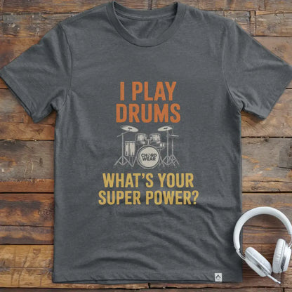 I Play Drums T-Shirt