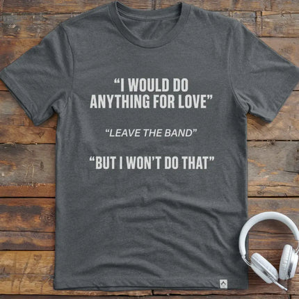 Leave The Band T-Shirt