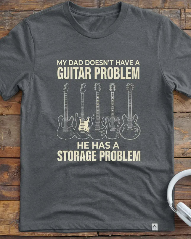 Guitar Problem Dad T-Shirt