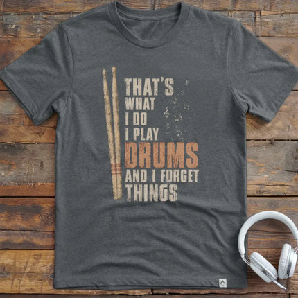 What I Do Drums T-Shirt