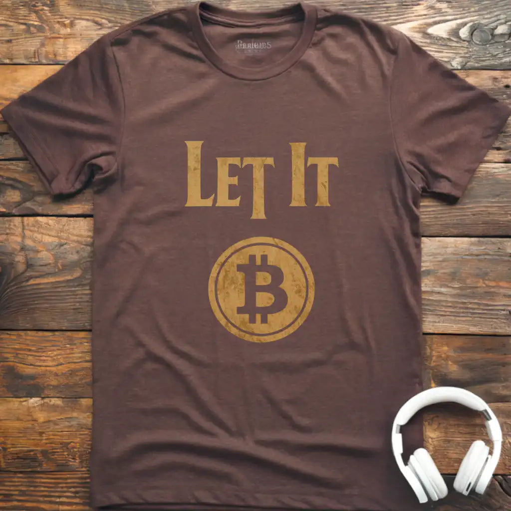 Let It BTC T-Shirt