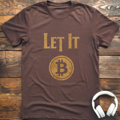 Let It BTC T-Shirt