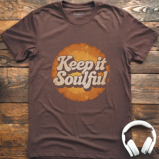 Keep It Soulful T-Shirt