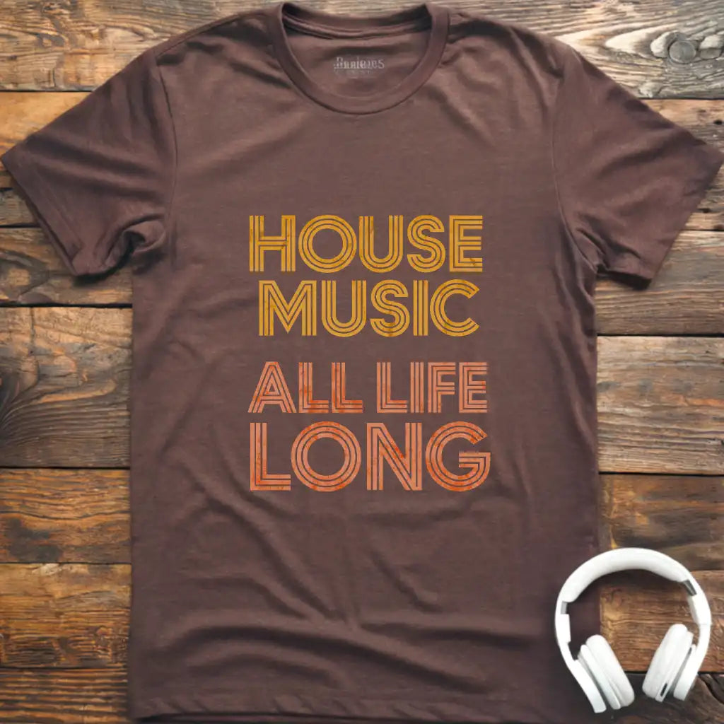 House Life Long T-Shirt