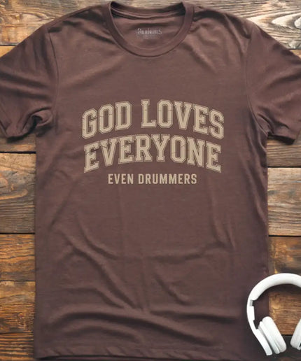 God Loves Drummers T-Shirt