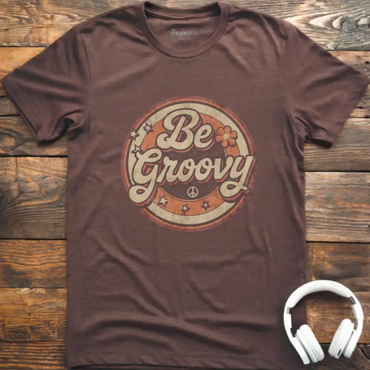 Be Groovy T-Shirt