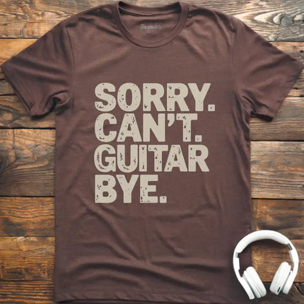 Sorry Can't Guitar Bye T-Shirt