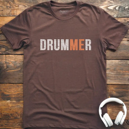 Drummer Me T-Shirt