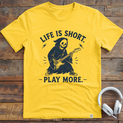 Life Is Short Play More T-Shirt