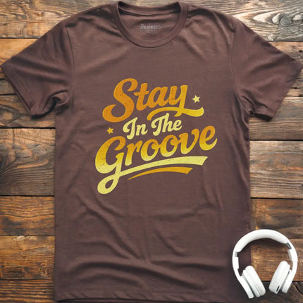 Stay In The Groove T-Shirt