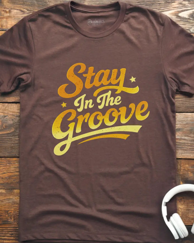 Stay In The Groove T-Shirt