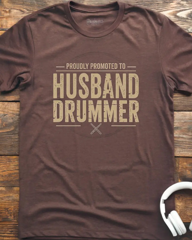 Promoted Husband Drummer T-Shirt