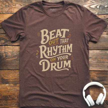 Beat That Rhythm T-Shirt