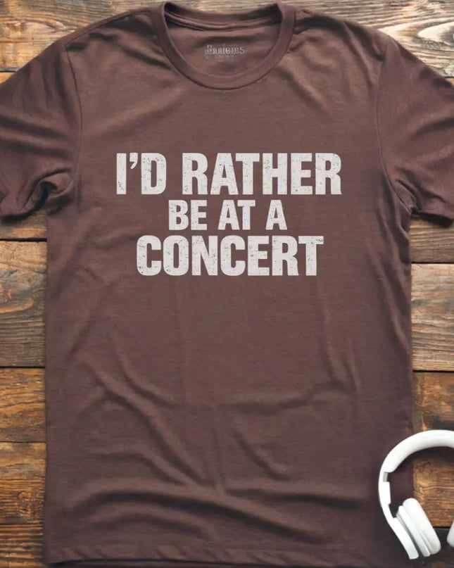 I'd Rather Be Concert T-Shirt