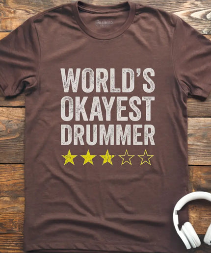 World's Okayest Drummer T-Shirt