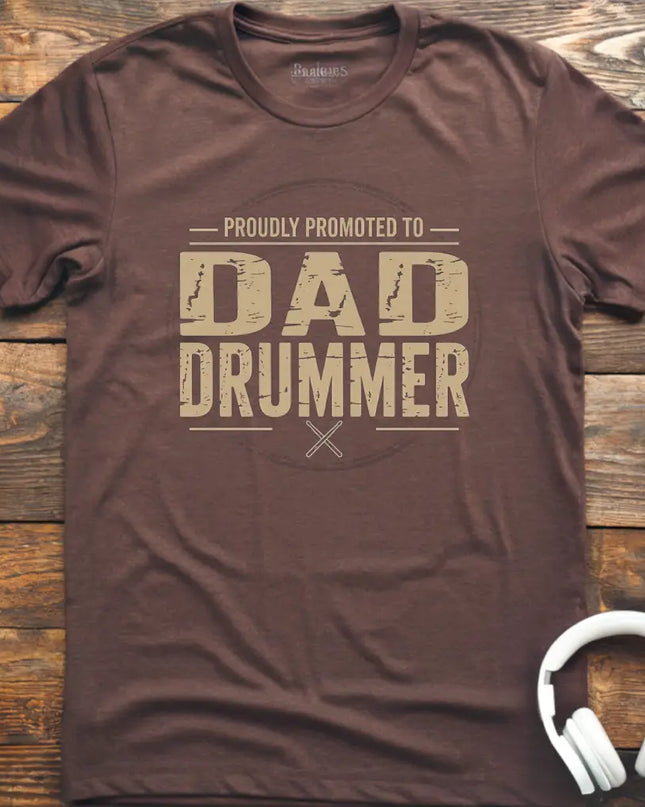 Promoted Dad Drummer T-Shirt